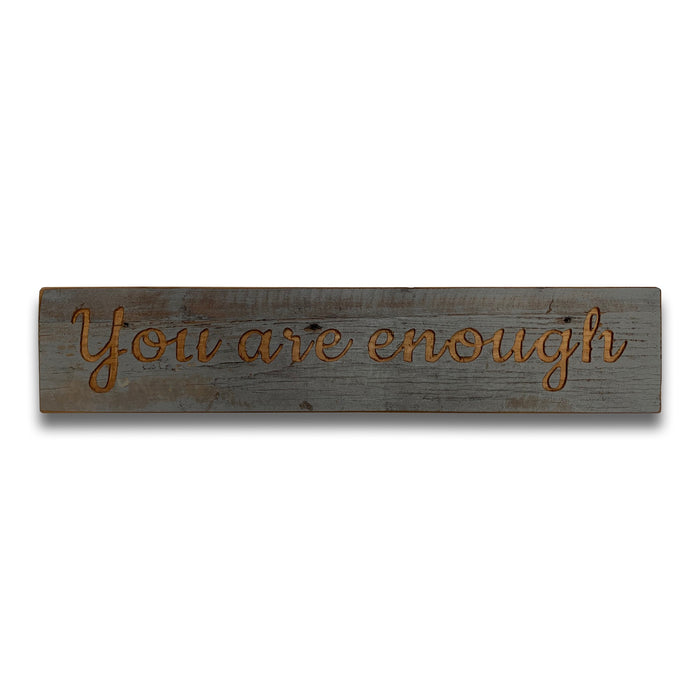 You Are Enough Grey Wash Wooden Message Plaque